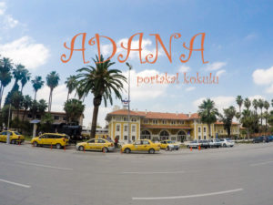 Adana'da yaşamak için 6 yaşamamak için 1 sebep!